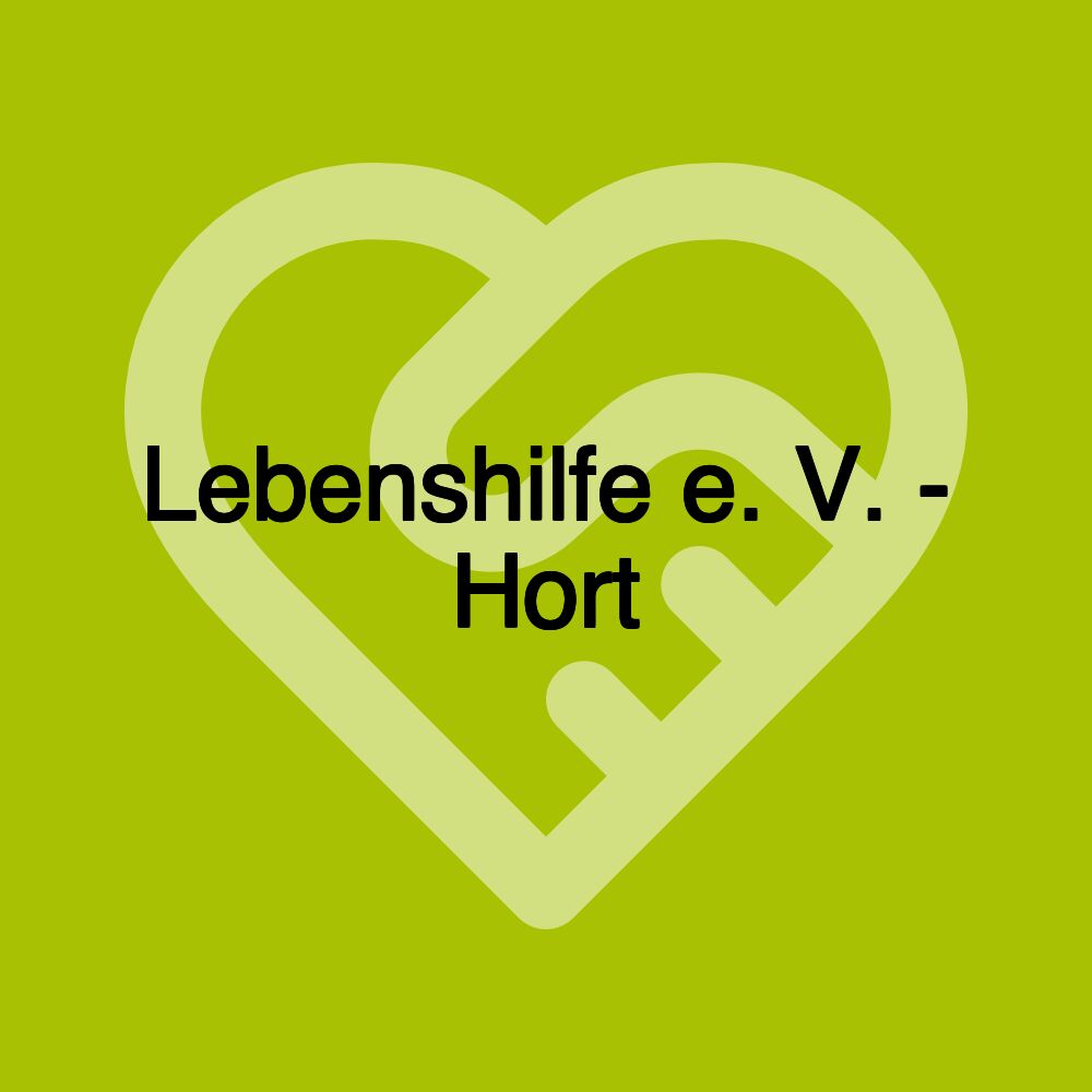 Lebenshilfe e. V. - Hort