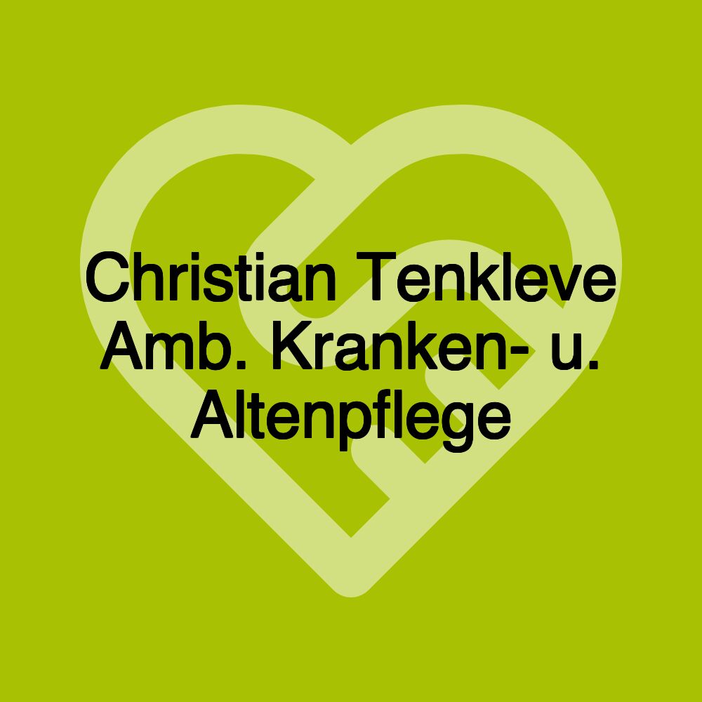 Christian Tenkleve Amb. Kranken- u. Altenpflege