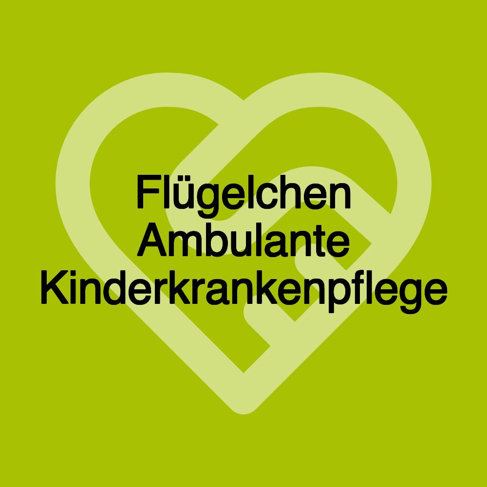 Flügelchen Ambulante Kinderkrankenpflege