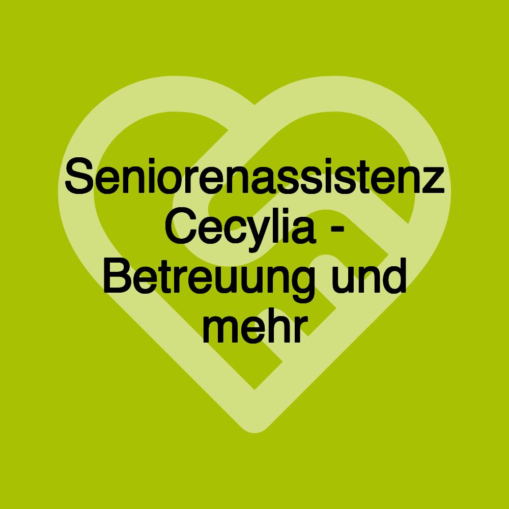 Seniorenassistenz Cecylia - Betreuung und mehr