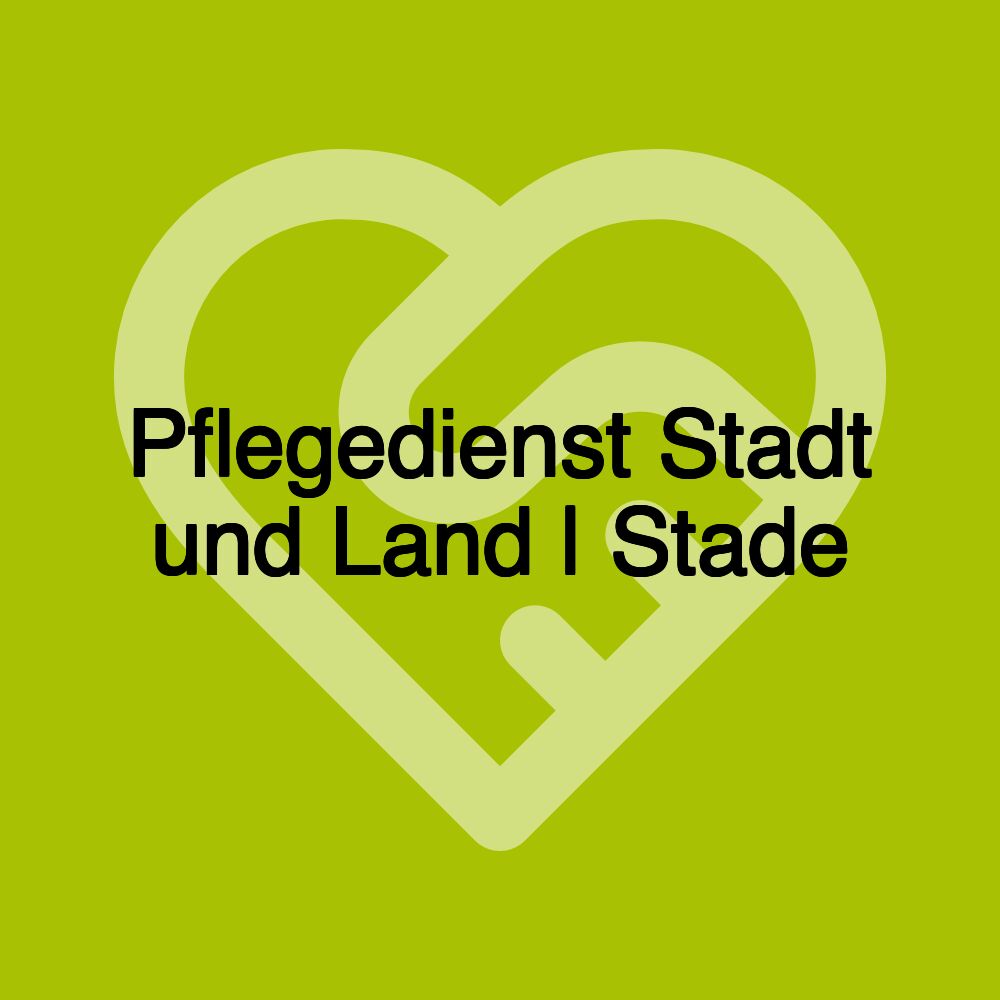 Pflegedienst Stadt und Land | Stade