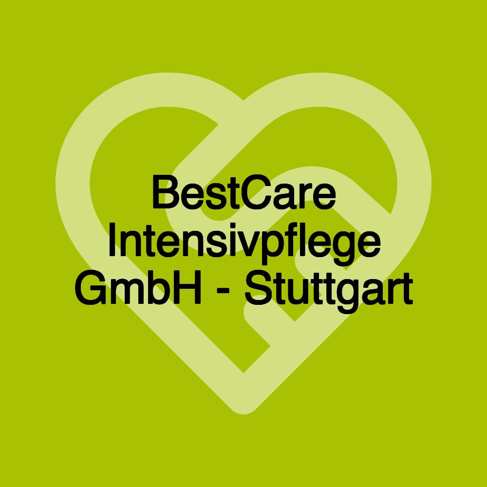 BestCare Intensivpflege GmbH - Stuttgart