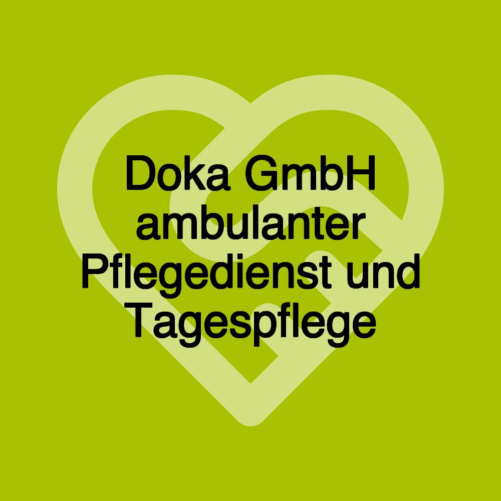 Doka GmbH ambulanter Pflegedienst und Tagespflege