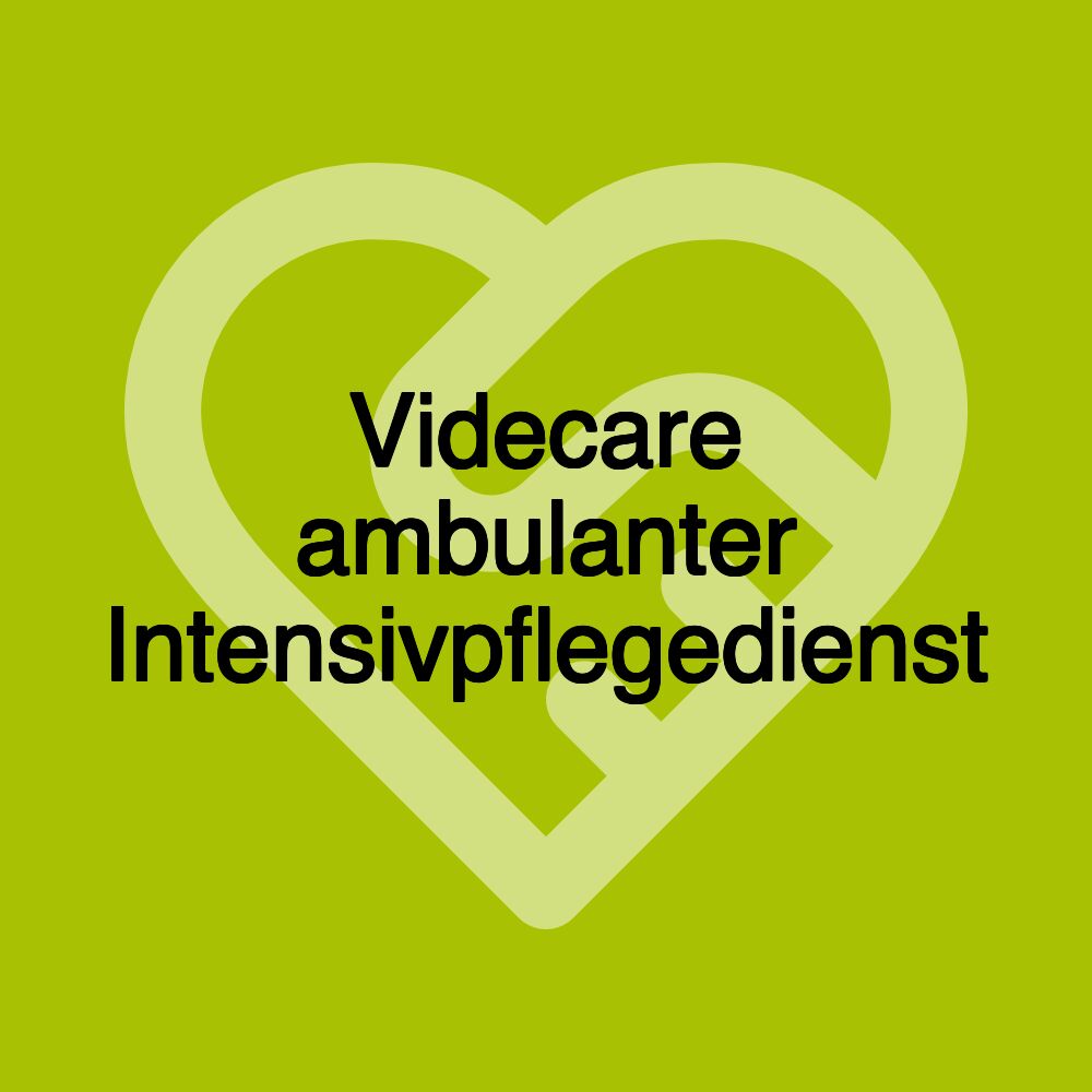 Videcare ambulanter Intensivpflegedienst