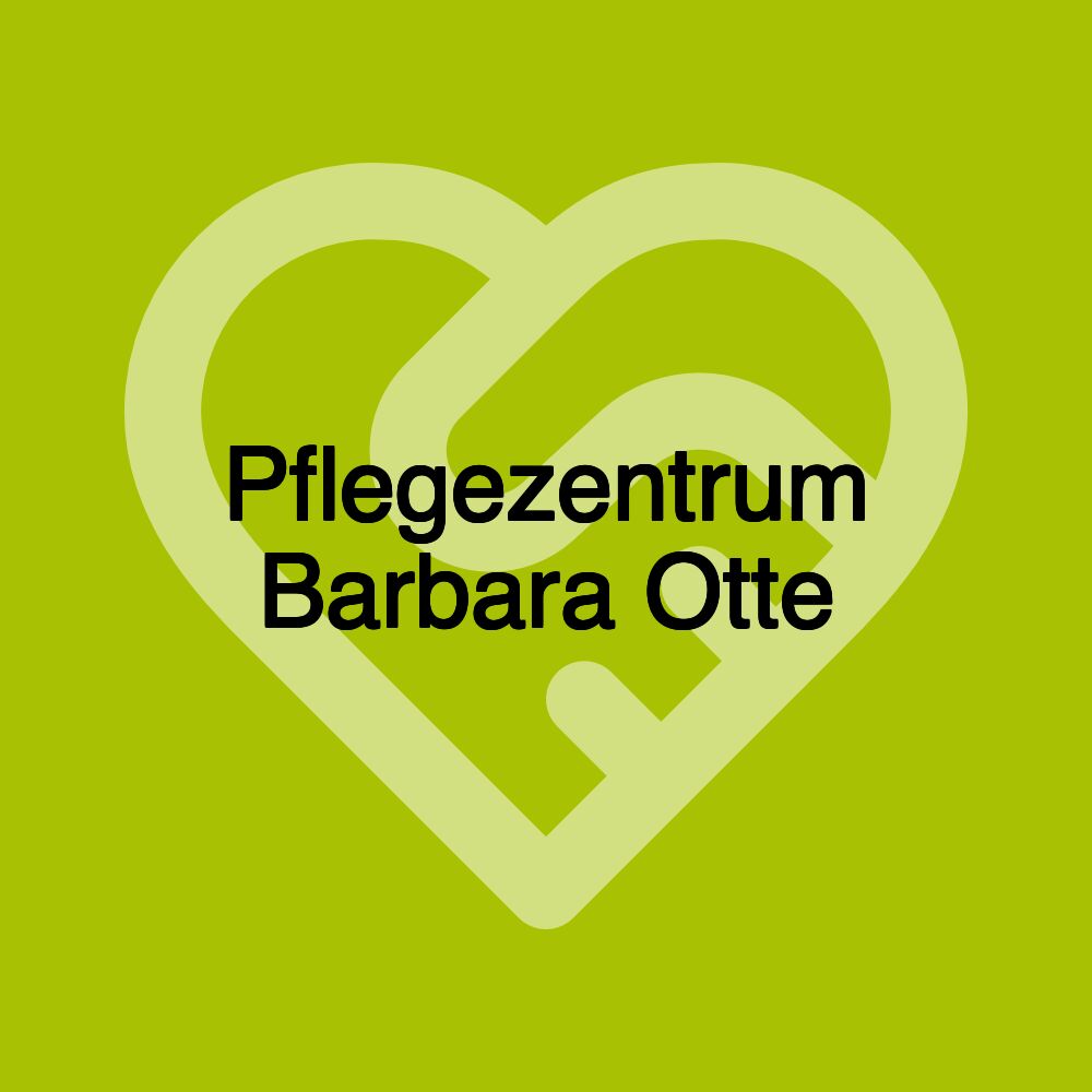 Pflegezentrum Barbara Otte