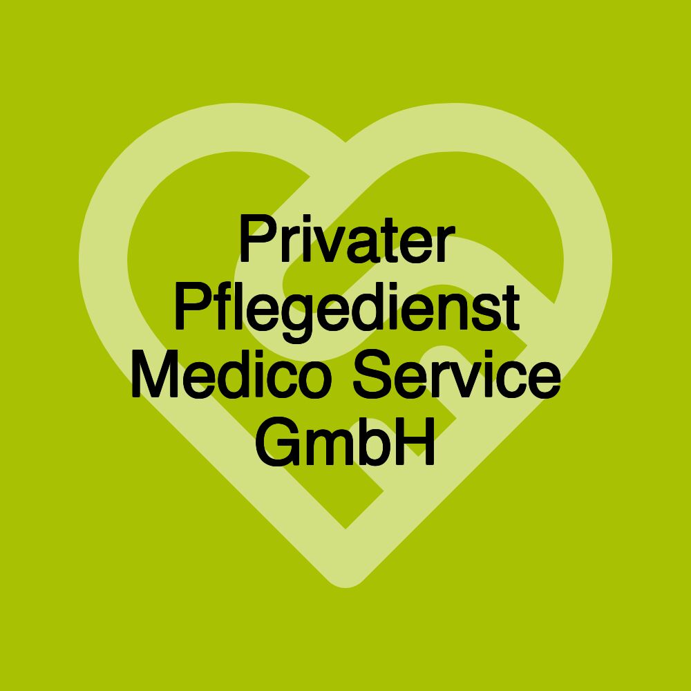 Privater Pflegedienst Medico Service GmbH