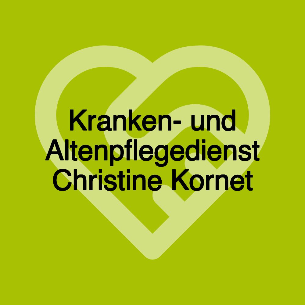 Kranken- und Altenpflegedienst Christine Kornet