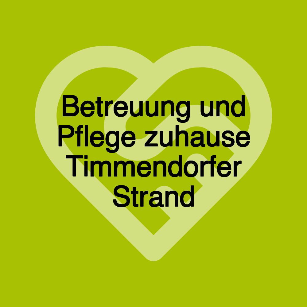 Betreuung und Pflege zuhause Timmendorfer Strand