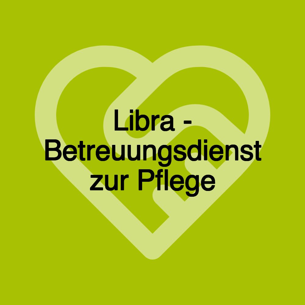 Libra - Betreuungsdienst zur Pflege