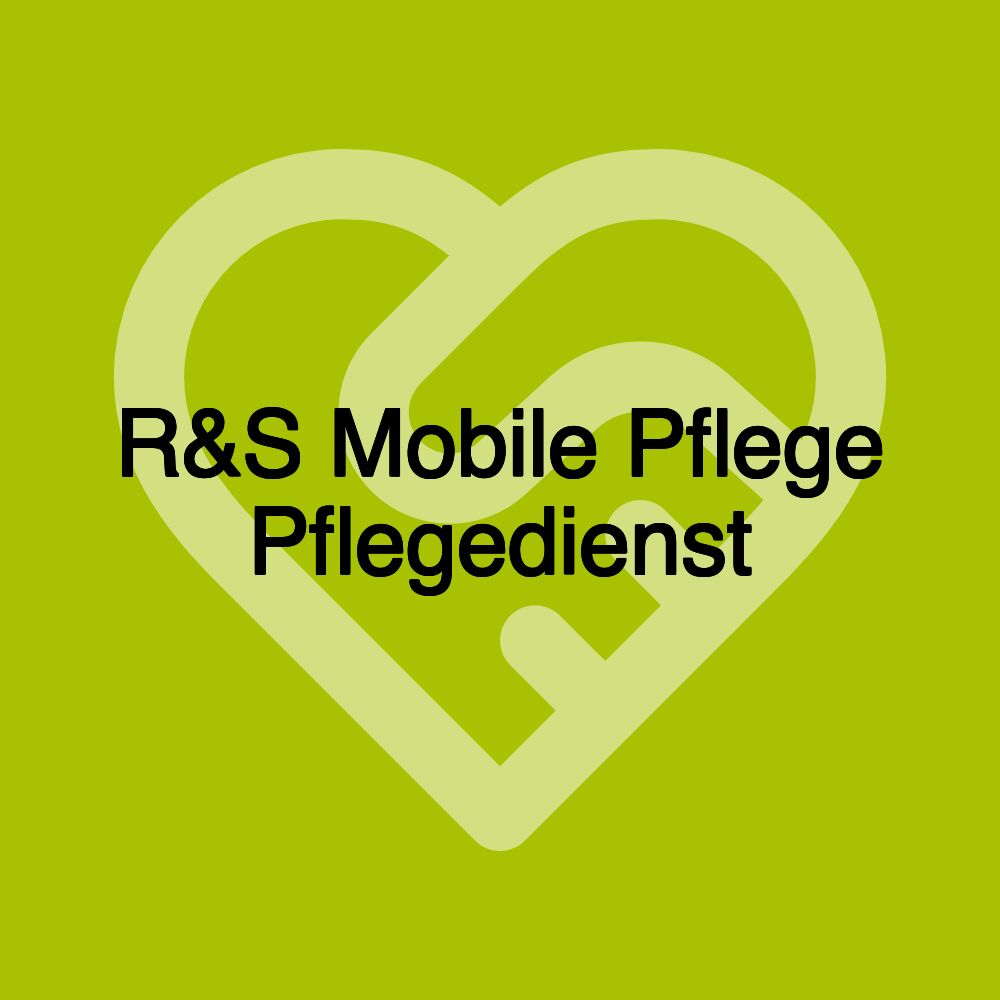 R&S Mobile Pflege Pflegedienst