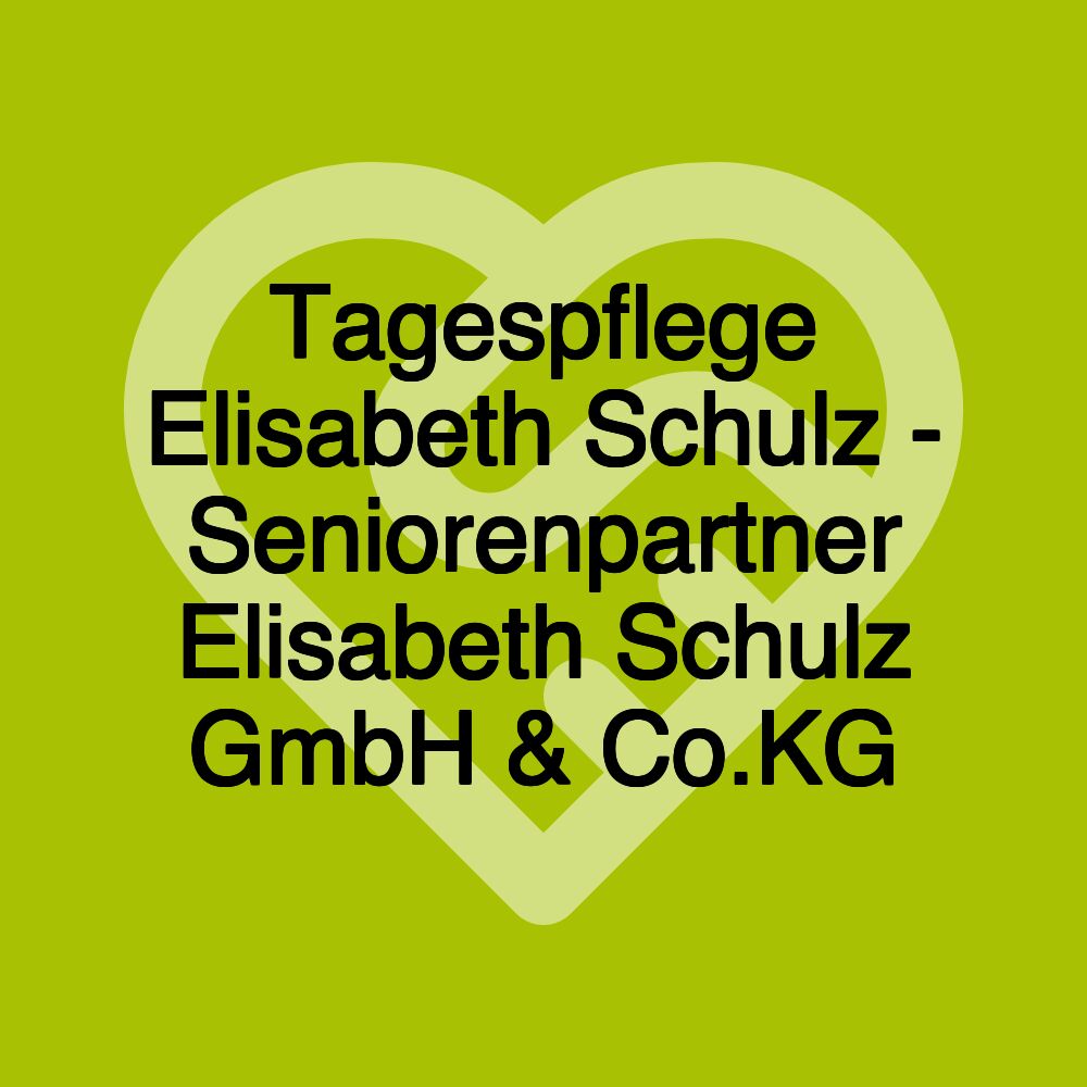 Tagespflege Elisabeth Schulz - Seniorenpartner Elisabeth Schulz GmbH & Co.KG