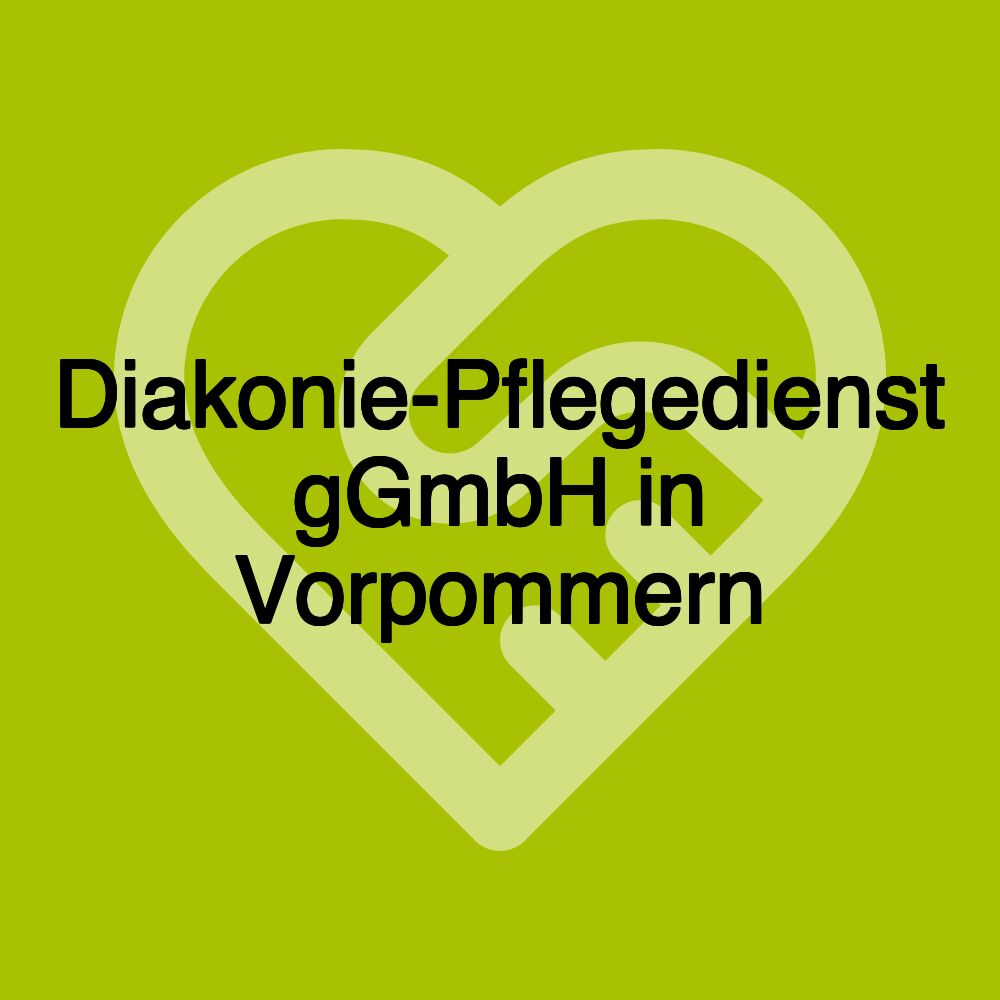 Diakonie-Pflegedienst gGmbH in Vorpommern