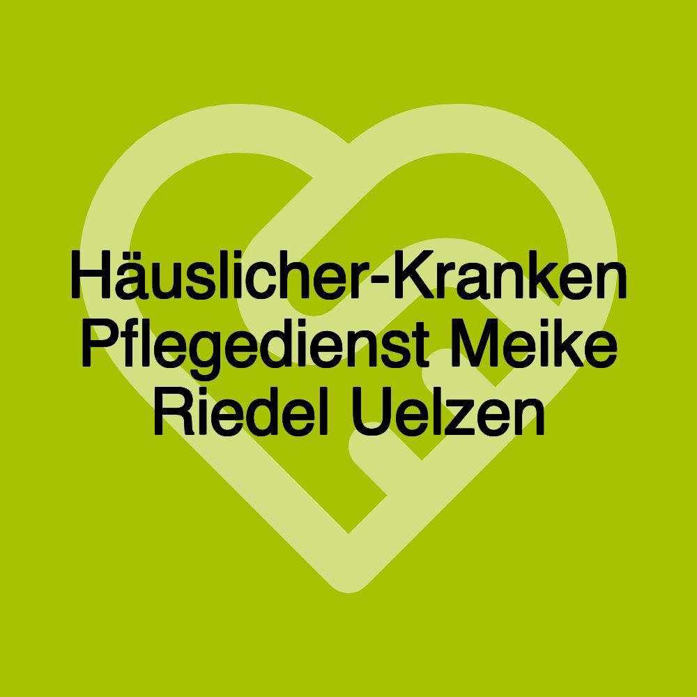 Häuslicher-Kranken Pflegedienst Meike Riedel Uelzen