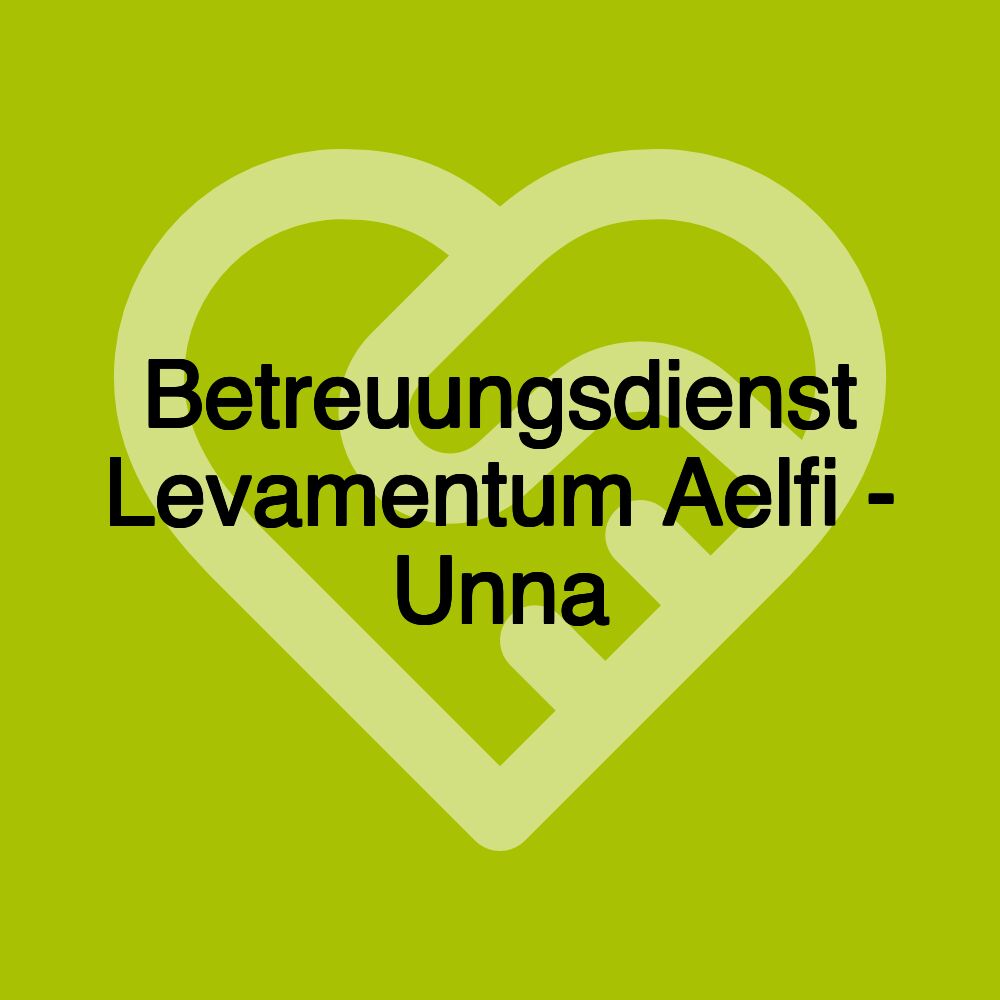 Betreuungsdienst Levamentum Aelfi - Unna