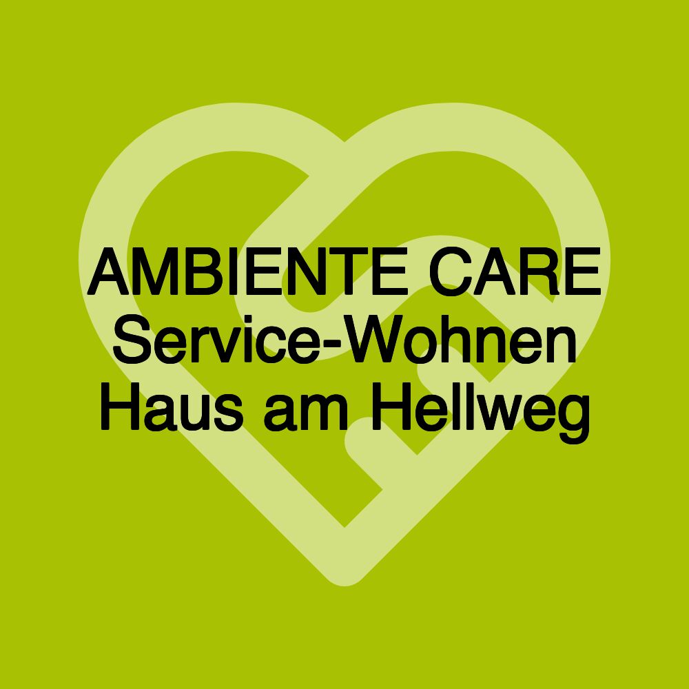 AMBIENTE CARE Service-Wohnen Haus am Hellweg