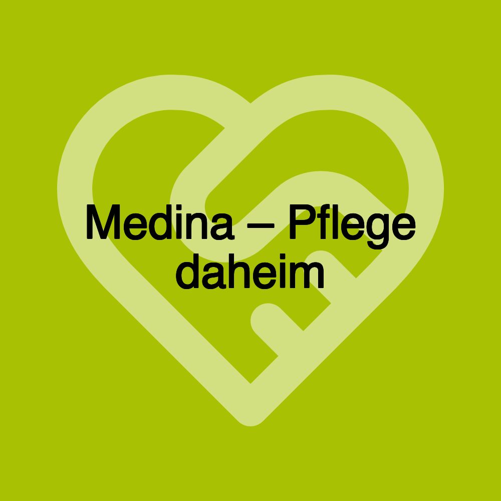 Medina – Pflege daheim