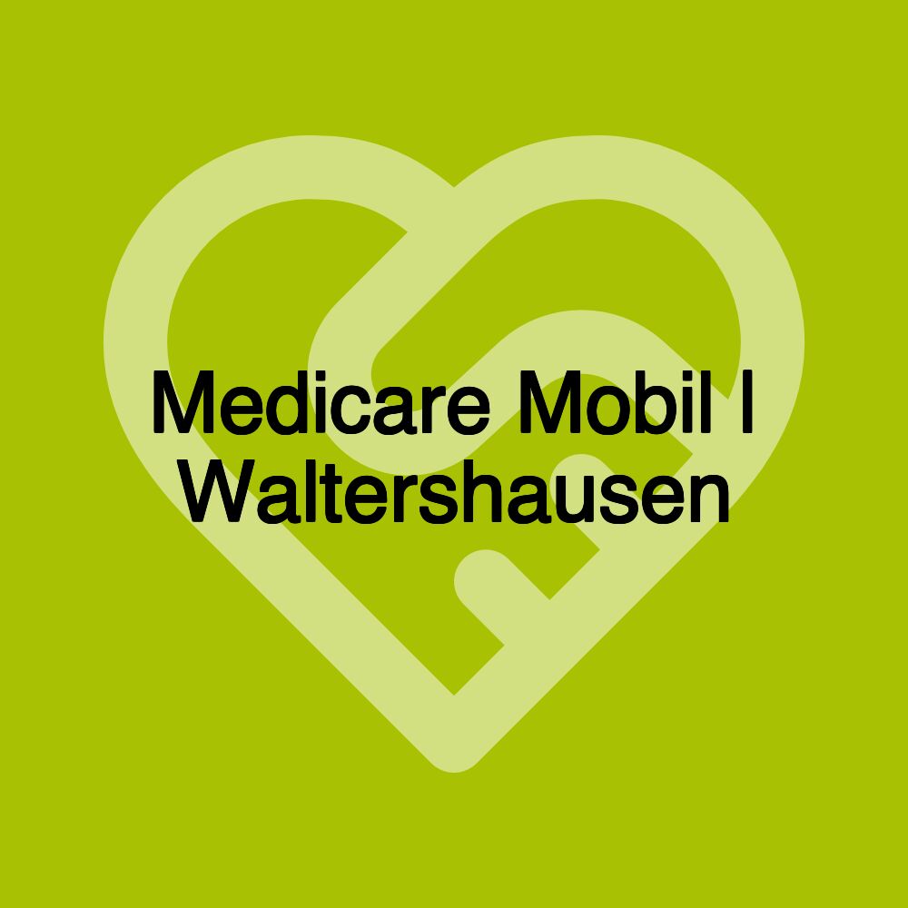 Medicare Mobil | Waltershausen