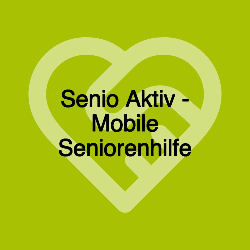 Senio Aktiv - Mobile Seniorenhilfe