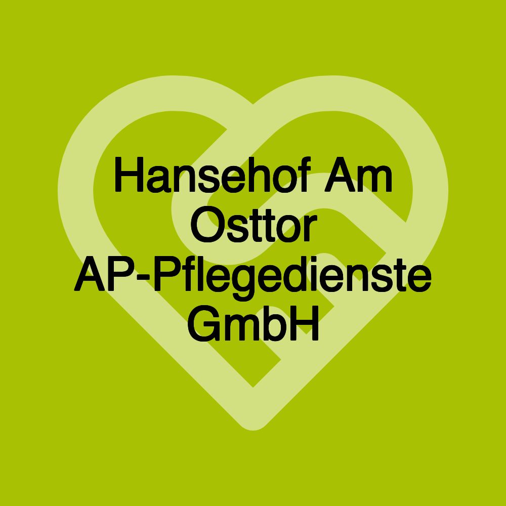 Hansehof Am Osttor AP-Pflegedienste GmbH