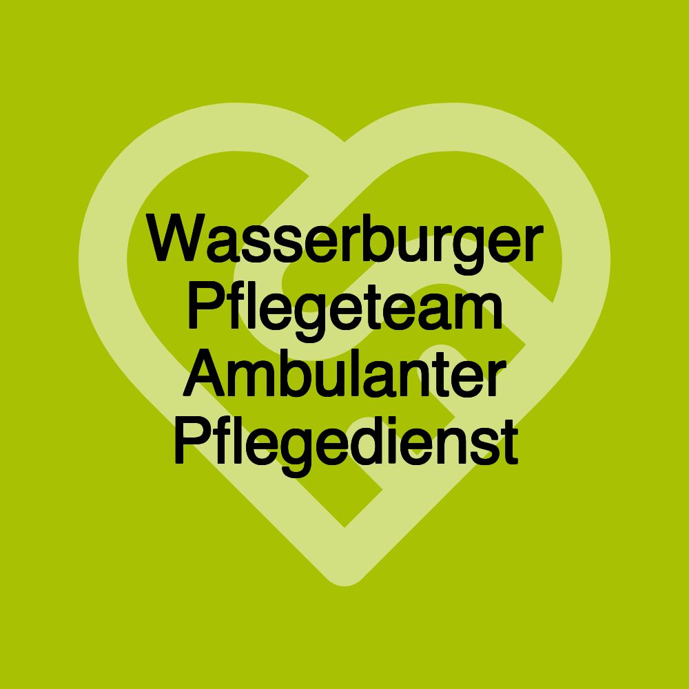 Wasserburger Pflegeteam Ambulanter Pflegedienst