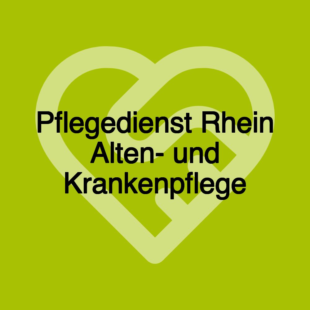 Pflegedienst Rhein Alten- und Krankenpflege