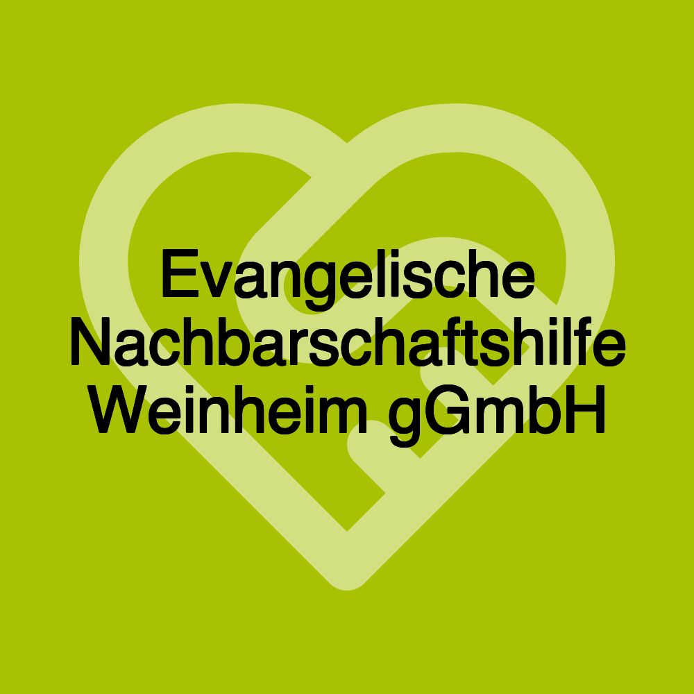 Evangelische Nachbarschaftshilfe Weinheim gGmbH