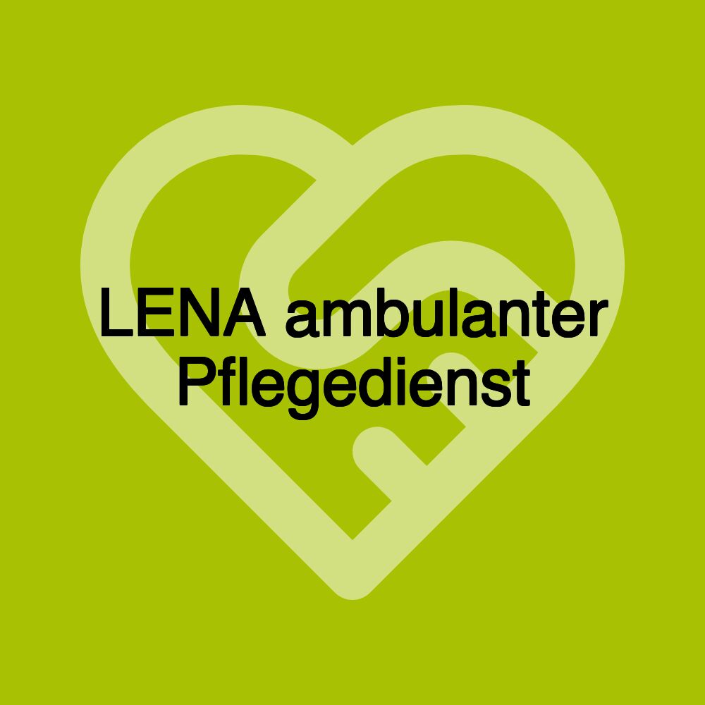 LENA ambulanter Pflegedienst