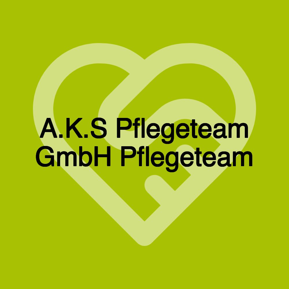 A.K.S Pflegeteam GmbH Pflegeteam