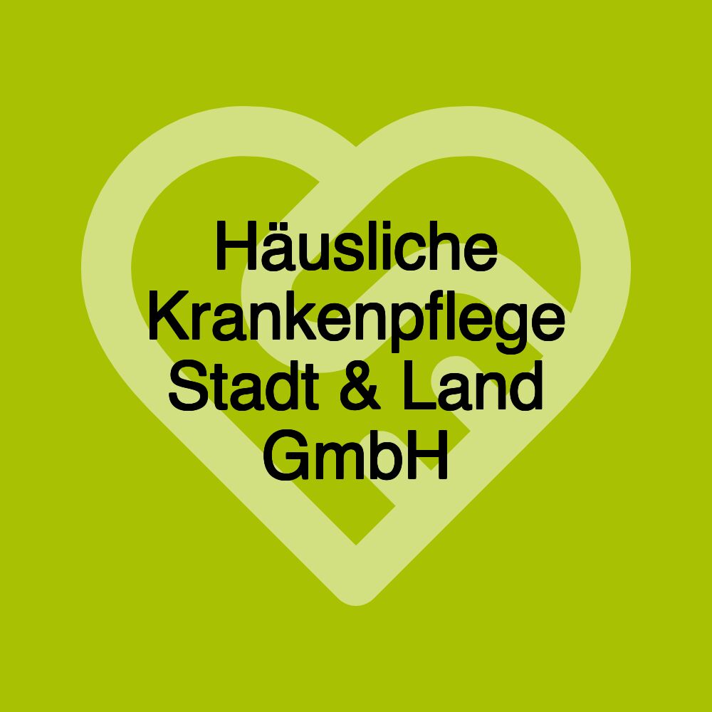 Häusliche Krankenpflege Stadt & Land GmbH