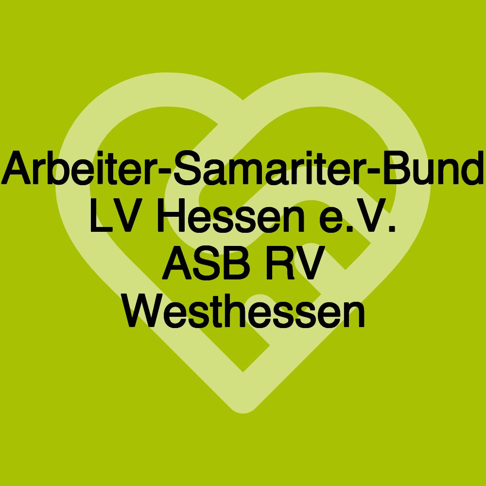 Arbeiter-Samariter-Bund LV Hessen e.V. ASB RV Westhessen