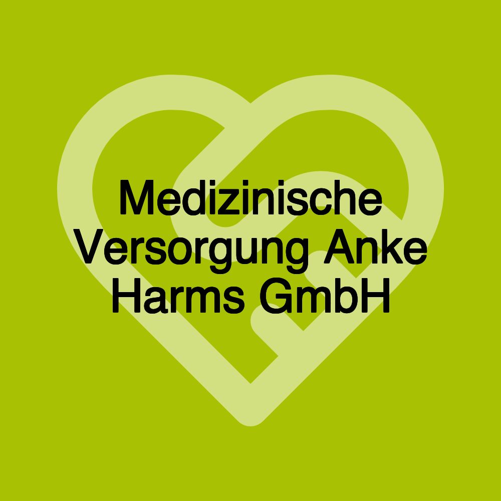 Medizinische Versorgung Anke Harms GmbH