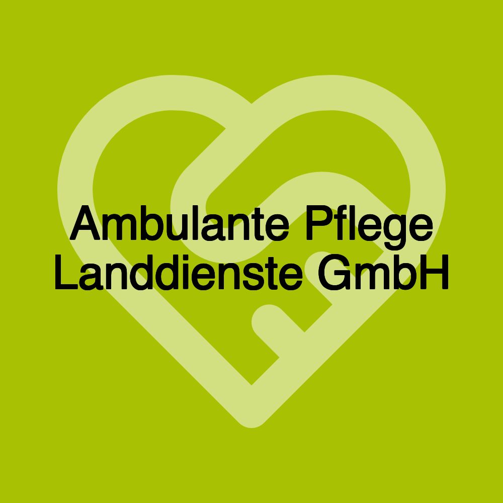 Ambulante Pflege Landdienste GmbH