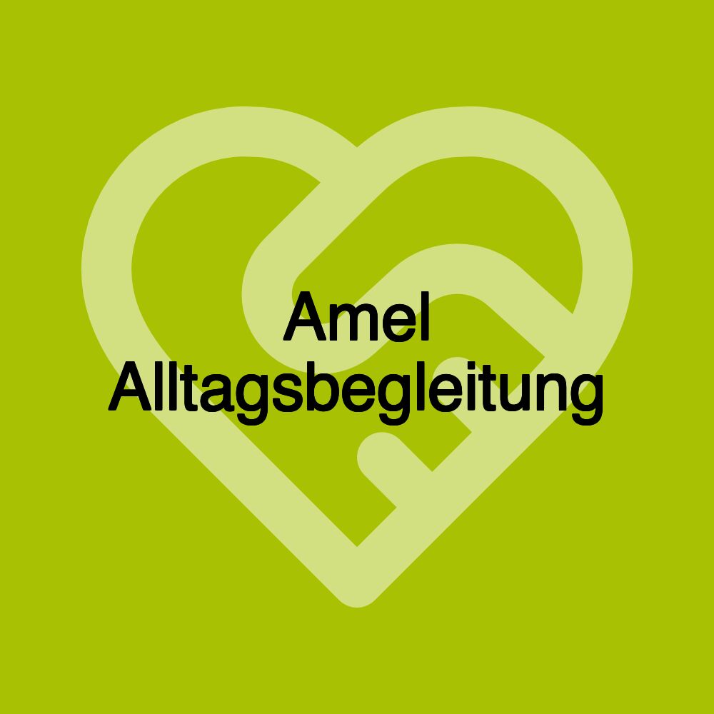 Amel Alltagsbegleitung