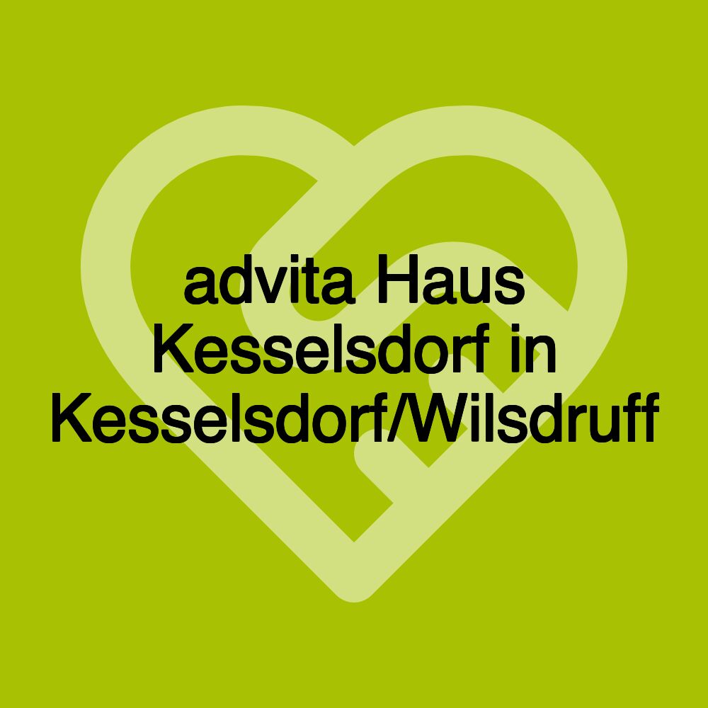 advita Haus Kesselsdorf in Kesselsdorf/Wilsdruff