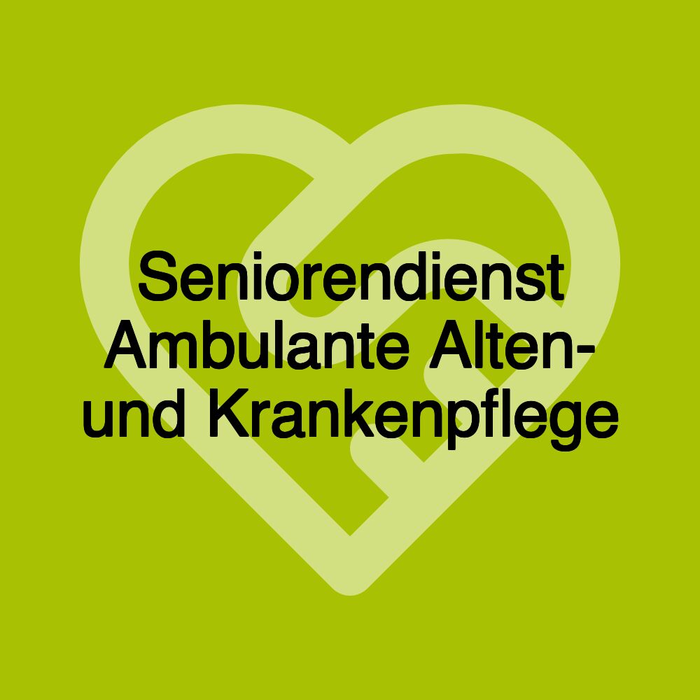 Seniorendienst Ambulante Alten- und Krankenpflege