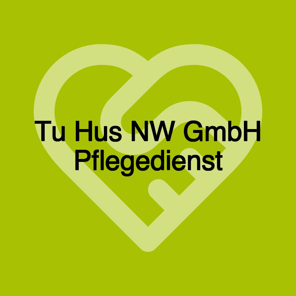 Tu Hus NW GmbH Pflegedienst