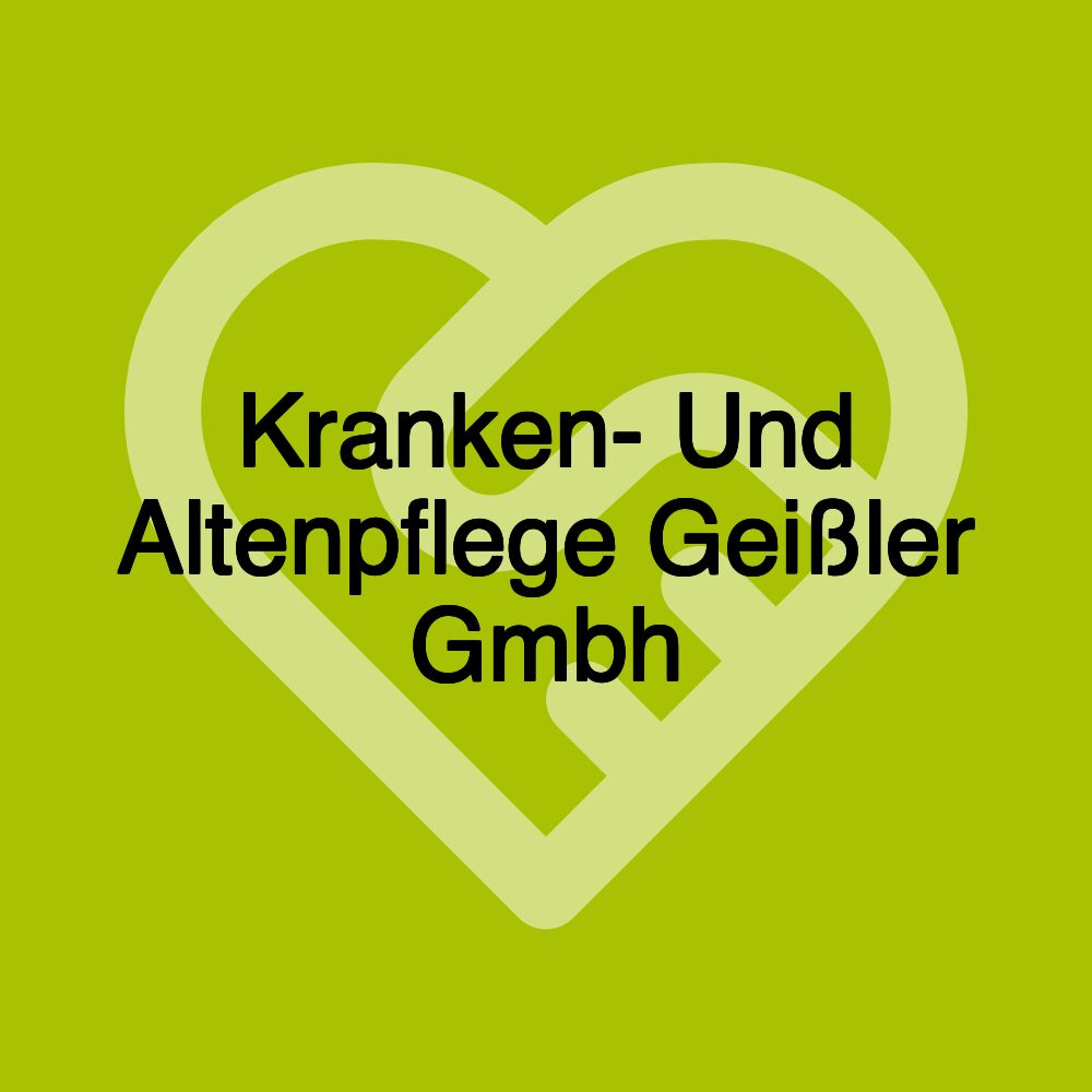 Kranken- Und Altenpflege Geißler Gmbh