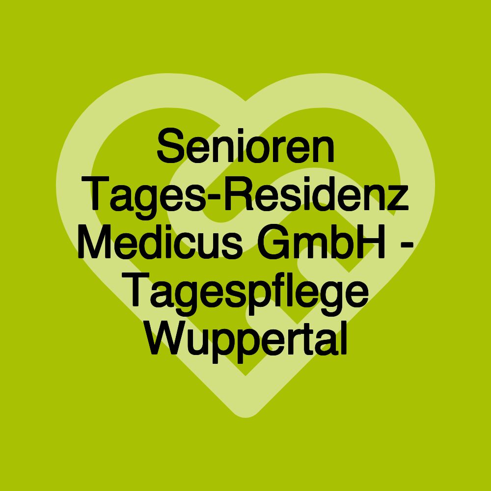 Senioren Tages-Residenz Medicus GmbH - Tagespflege Wuppertal