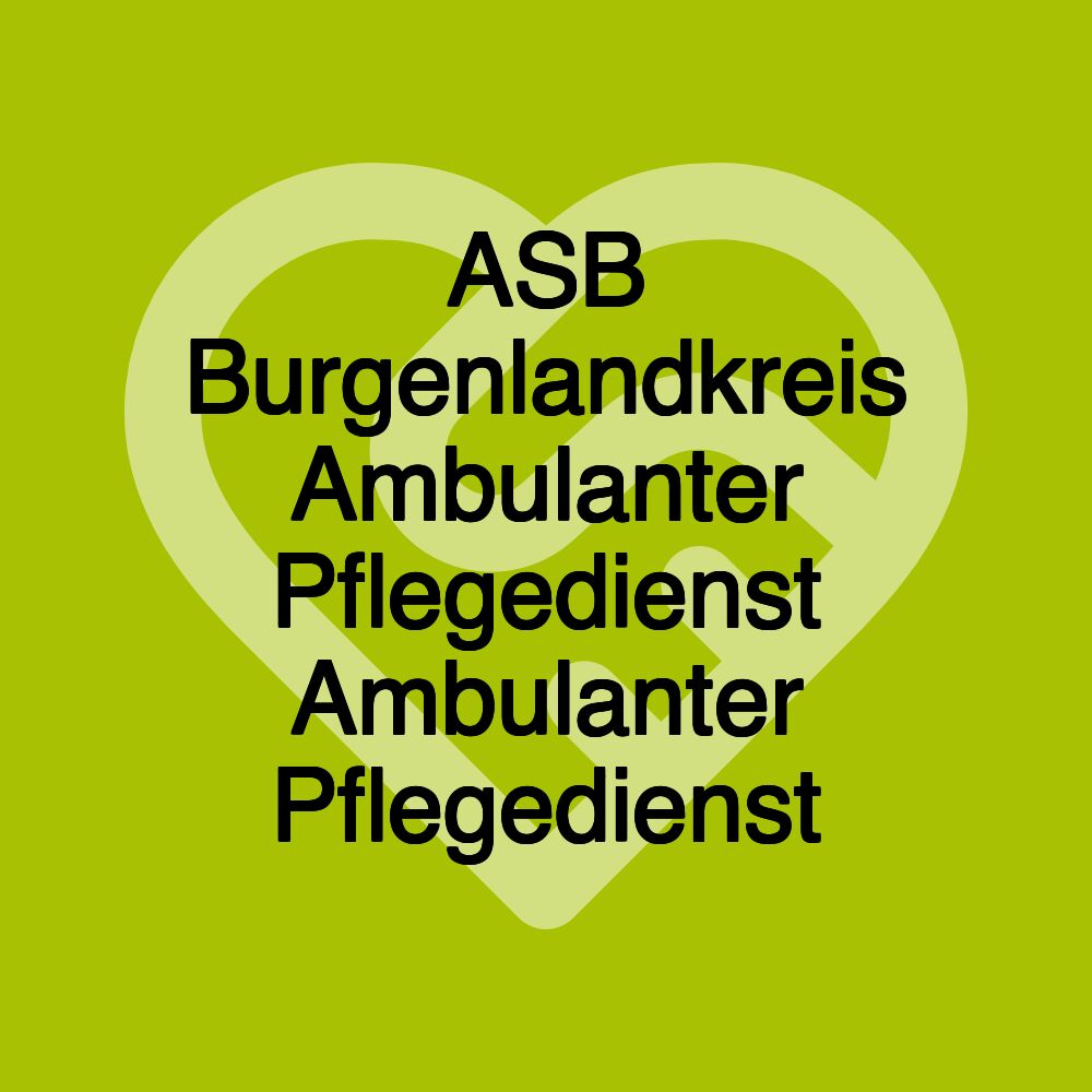 ASB Burgenlandkreis Ambulanter Pflegedienst Ambulanter Pflegedienst