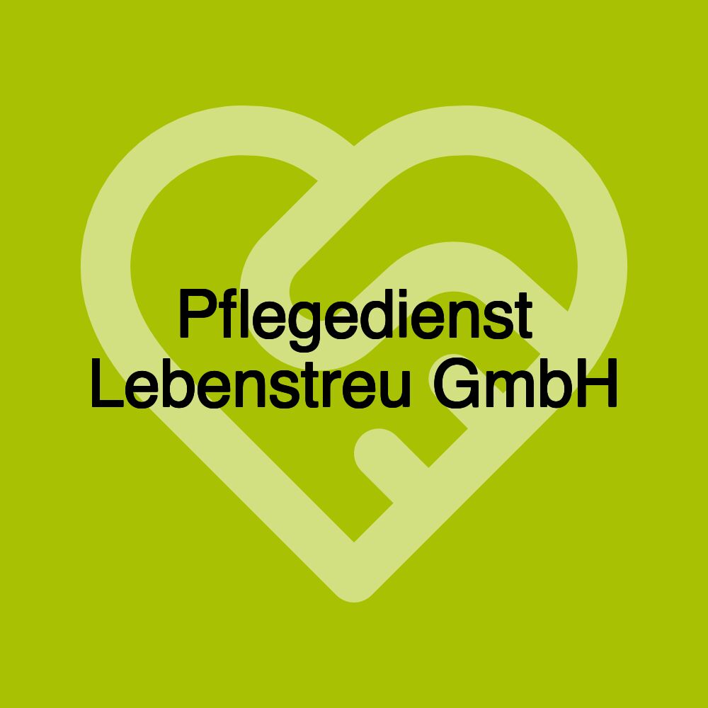 Pflegedienst Lebenstreu GmbH