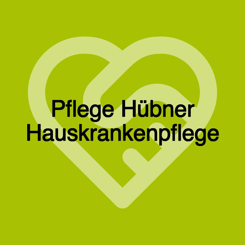 Pflege Hübner Hauskrankenpflege