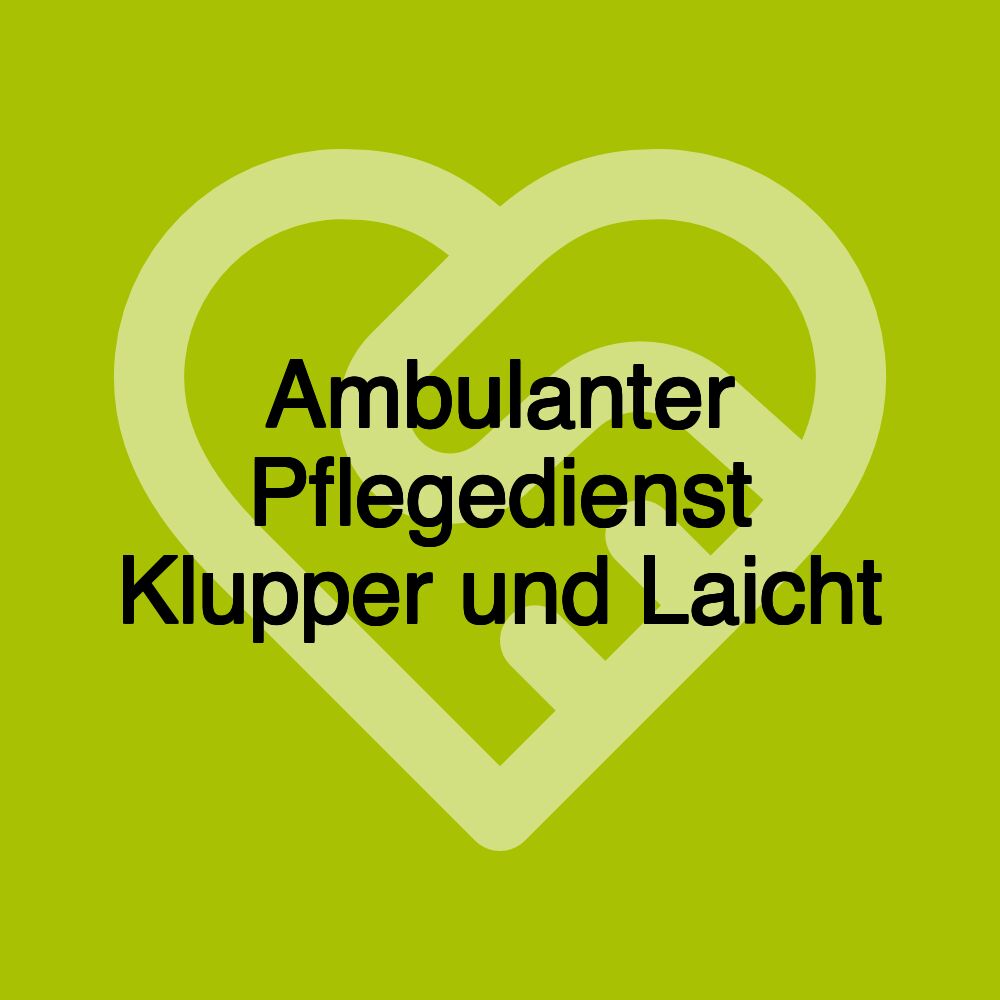 Ambulanter Pflegedienst Klupper und Laicht