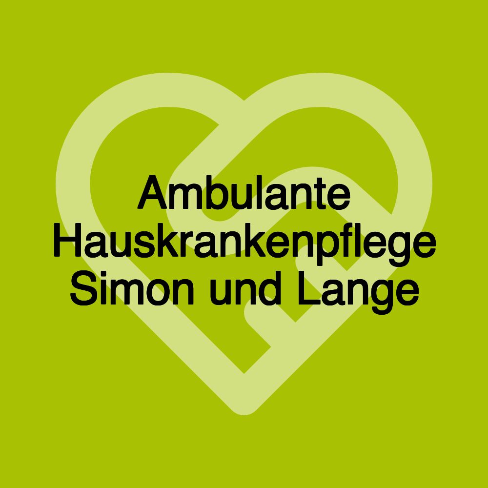 Ambulante Hauskrankenpflege Simon und Lange