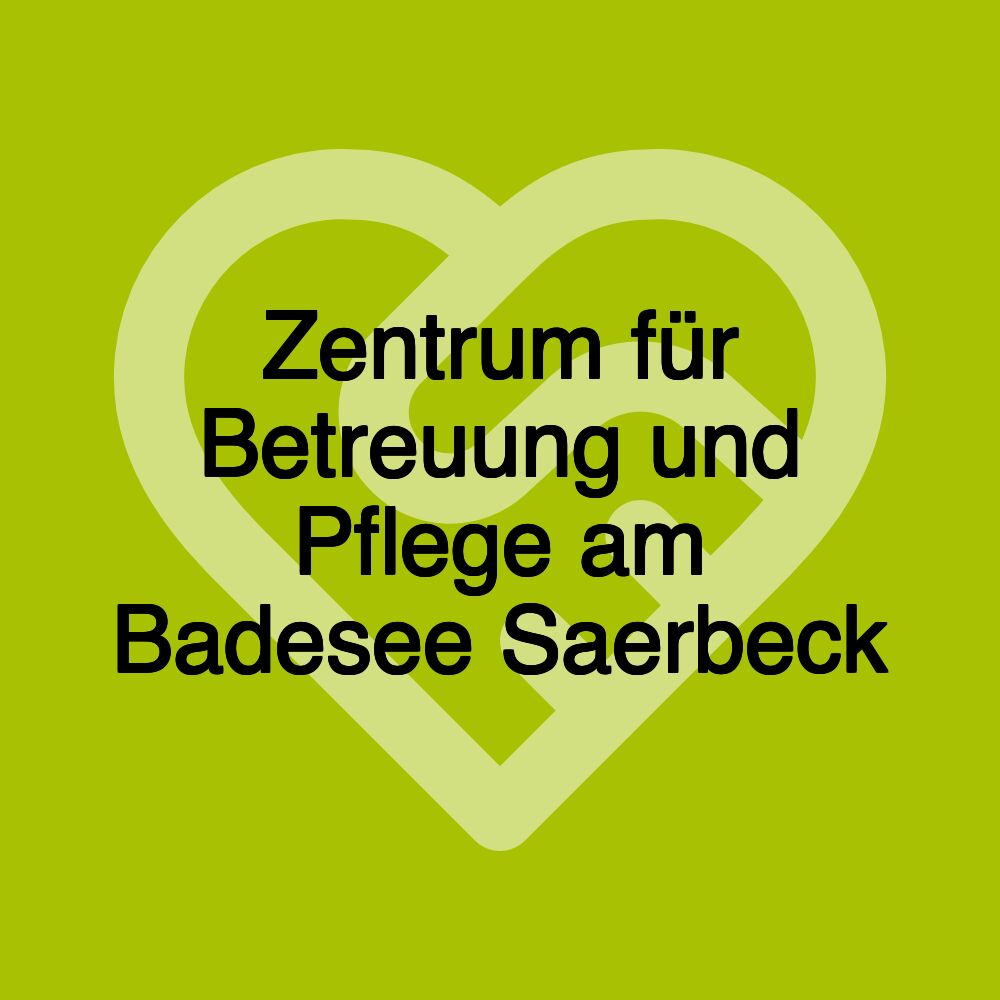 Zentrum für Betreuung und Pflege am Badesee Saerbeck