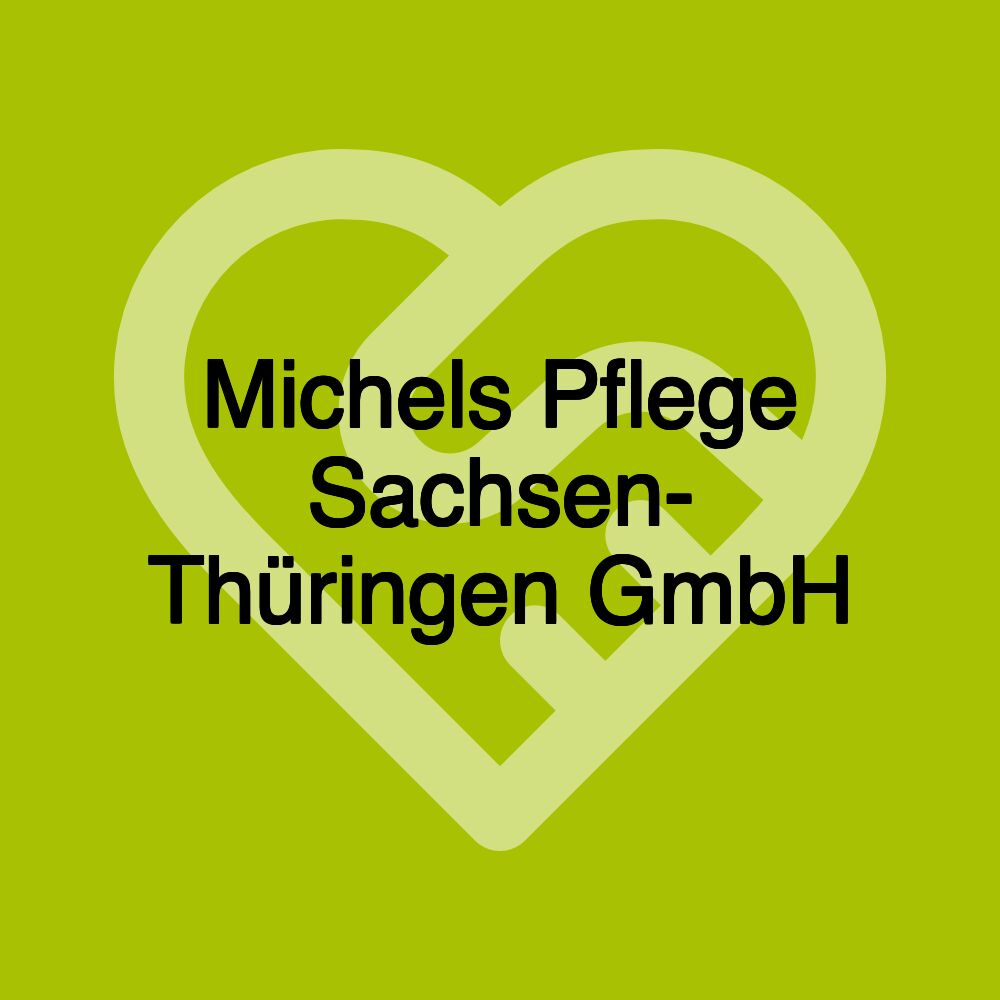 Michels Pflege Sachsen- Thüringen GmbH