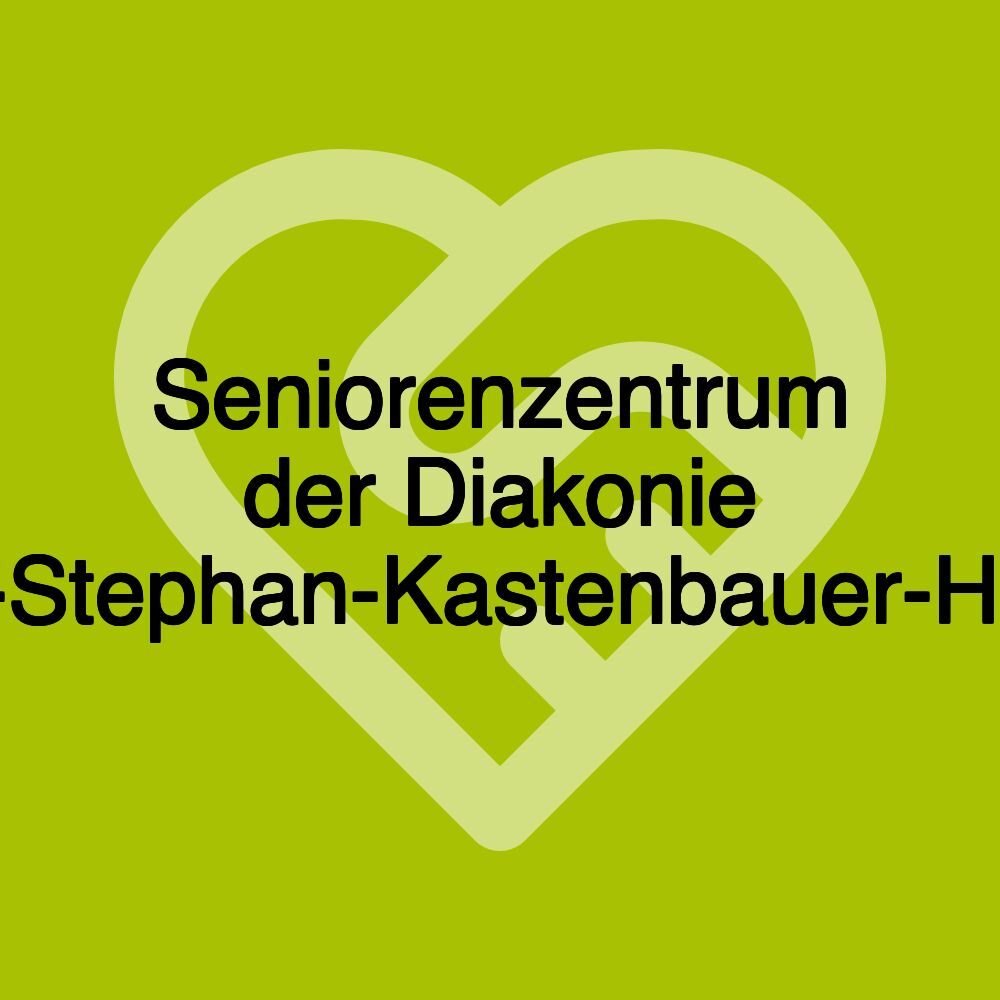 Seniorenzentrum der Diakonie Dr.-Stephan-Kastenbauer-Haus