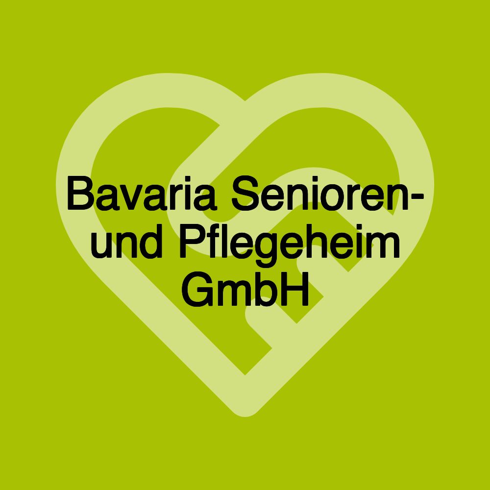 Bavaria Senioren- und Pflegeheim GmbH