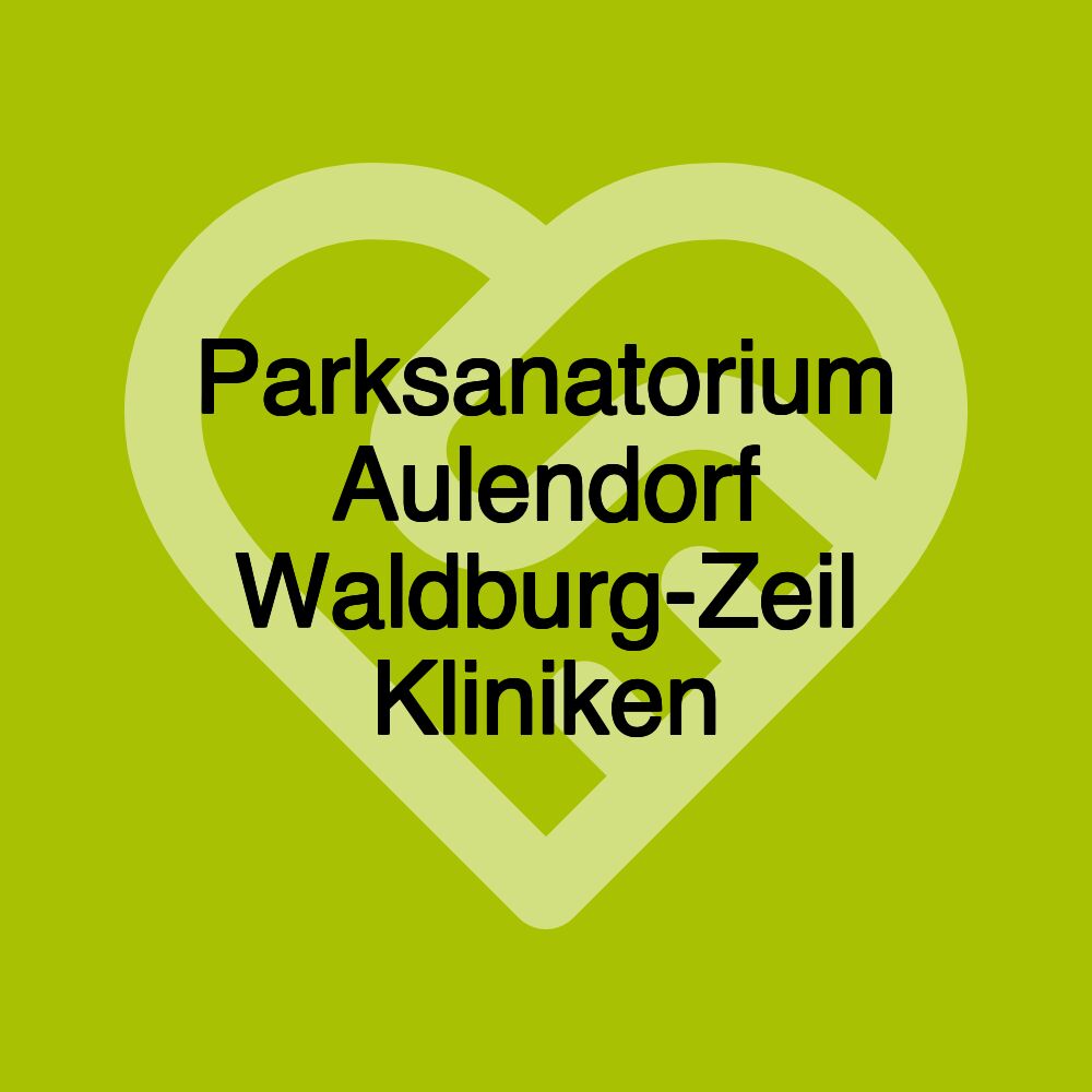 Parksanatorium Aulendorf Waldburg-Zeil Kliniken