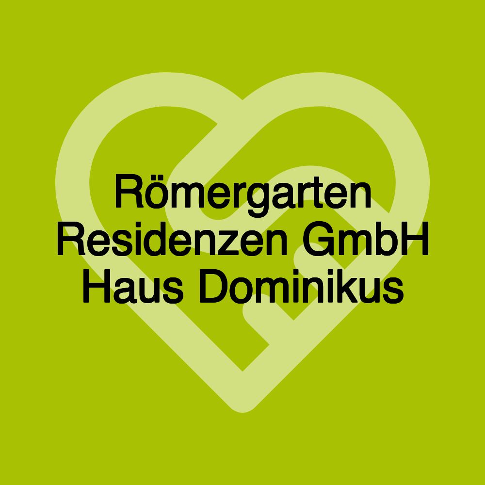 Römergarten Residenzen GmbH Haus Dominikus