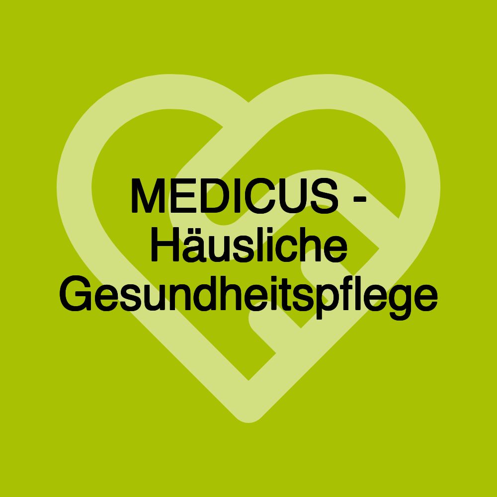 MEDICUS - Häusliche Gesundheitspflege